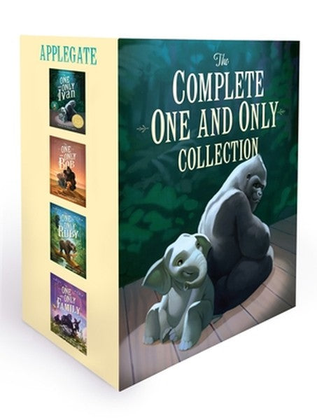 The Complete One and Only Collection: 4-Book Box Set: The One and Only Ivan, the One and Only Bob, the One and Only Ruby