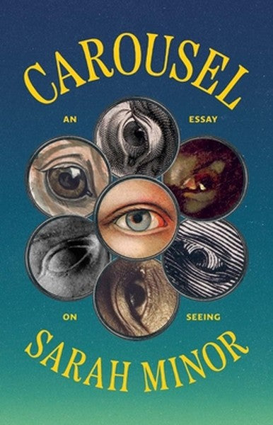 Carousel: An Essay on Seeing
