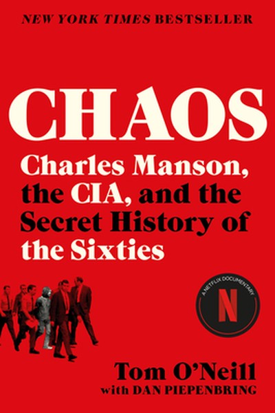 Chaos: Charles Manson, the Cia, and the Secret History of the Sixties - book cover