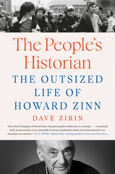 The People's Historian: The Outsized Life of Howard Zinn