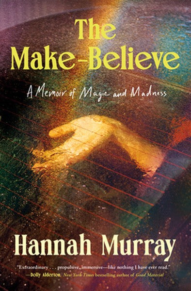 The Make-Believe: A Memoir of Magic and Madness
