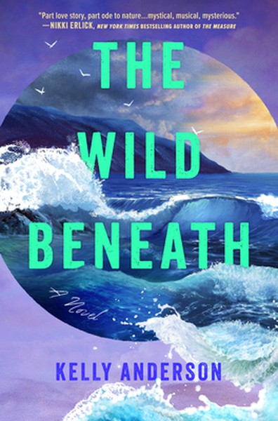 The Wild Beneath: Reese's Book Club Pick (a Novel)