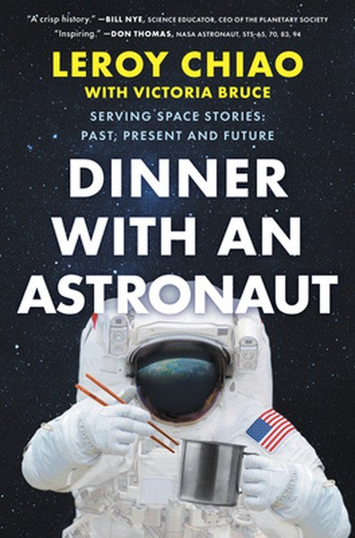 Dinner with an Astronaut: Serving Space Stories: Past, Present and Future