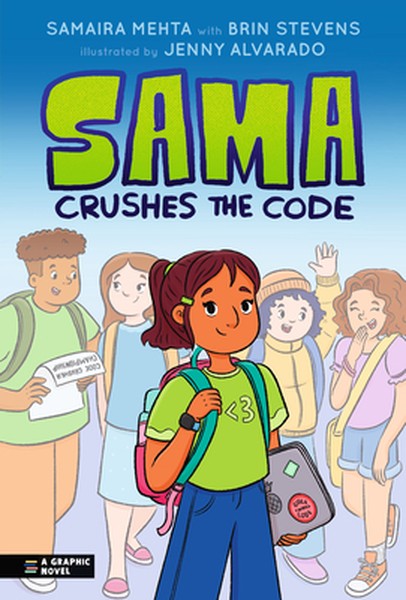 Sama Crushes the Code: A Graphic Novel