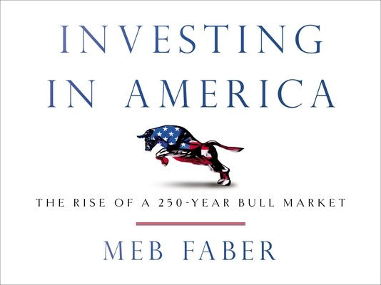 Investing in America: The Rise of a 250-Year Bull Market
