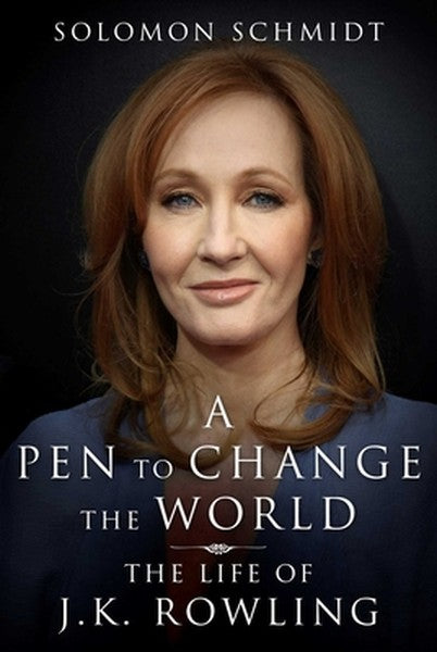 A Pen to Change the World: The Life of J.K. Rowling