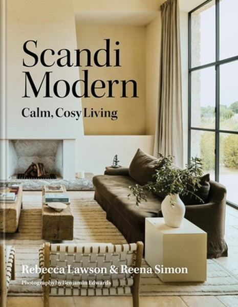 Scandi Modern: Calm, Cosy Living