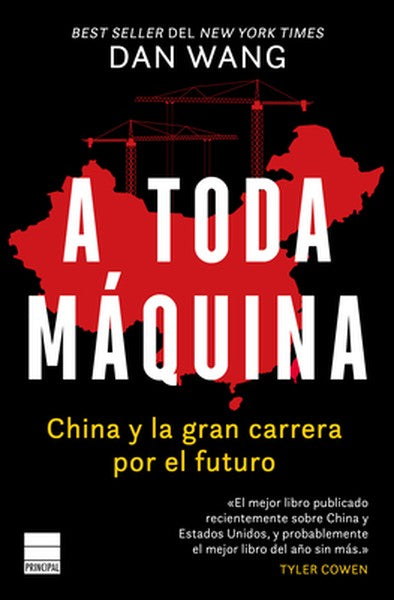 A Toda Máquina. China Y La Gran Carrera Por El Futuro