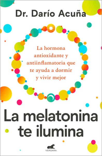La Melatonina Te Ilumina / Melatonin: The Light of the Night