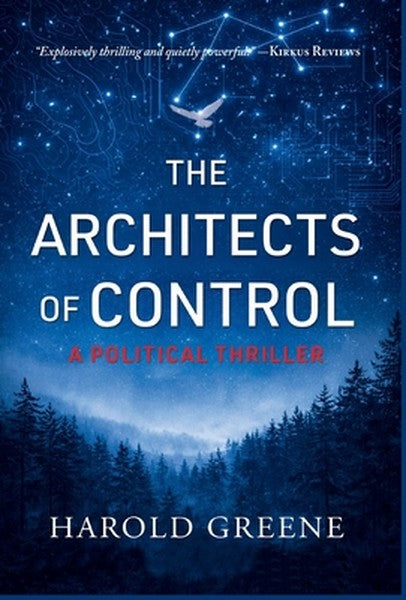 The Architects of Control: A Political Thriller