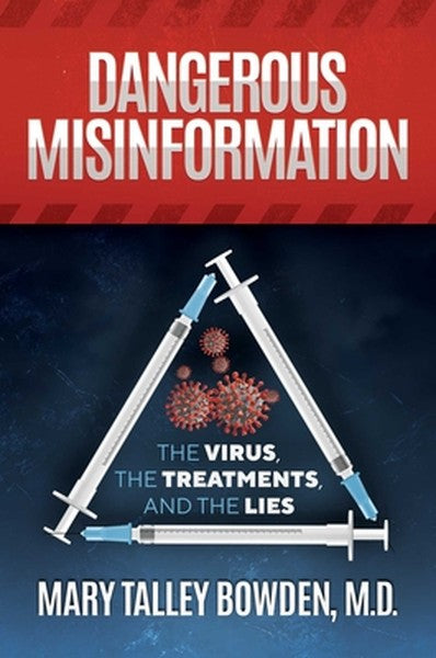 Dangerous Misinformation: The Virus, the Treatments, and the Lies