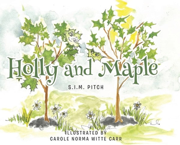 Holly and Maple