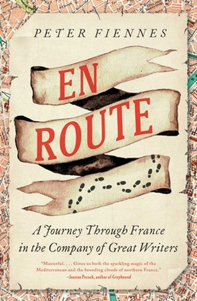 En Route: A Journey Through France in the Company of Great Writers