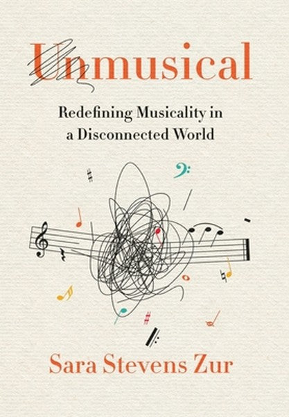 Unmusical: Redefining Musicality in a Disconnected World