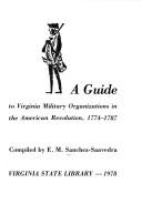 A Guide to Virginia Military Organizations in the American Revolution, 1774-1787 - book cover