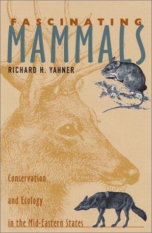 Fascinating Mammals by Richard H. Yahner 2001 Trade Paperback Wildlife Biology - book cover