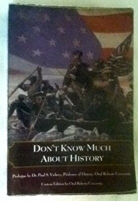 Don't Know Much About History ORU Oral Roberts University Edition [Paperback]