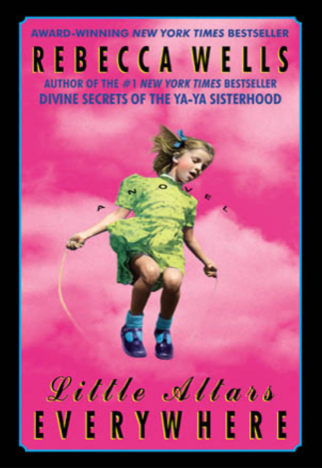 Little Altars Everywhere - (YA-YA) by Rebecca Wells (Paperback)