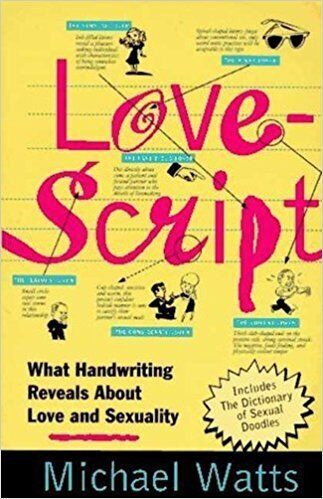 Love Script: What Handwriting Reveals About Love and Sexuality - Good