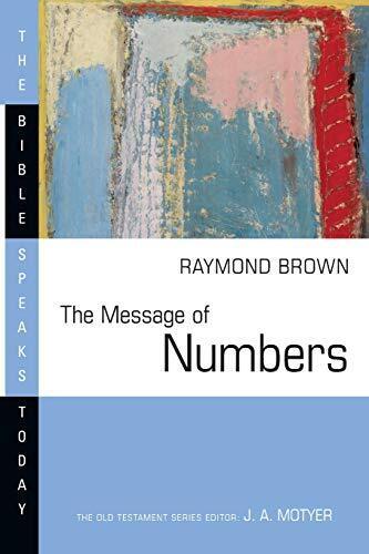 The Message of Numbers: Journey to the Promised Land (The Bible Speaks Today Ser