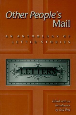 Other People's Mail: An Anthology of Letter Stories (Volume 1) - Good