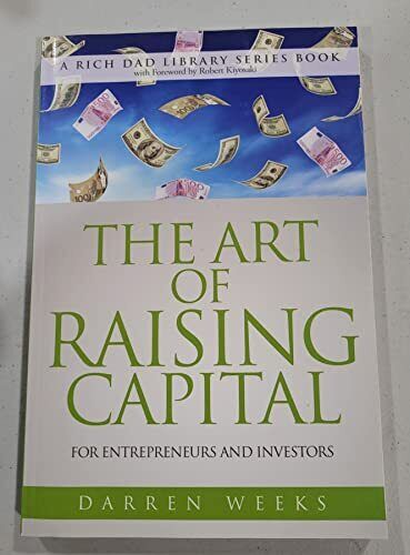 The Art of Raising Capital: for Entrepreneurs and Investors - Good