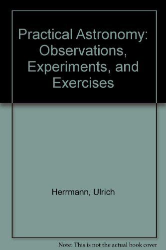 Practical Astronomy: Observations, Experiments, and Exercises - Good