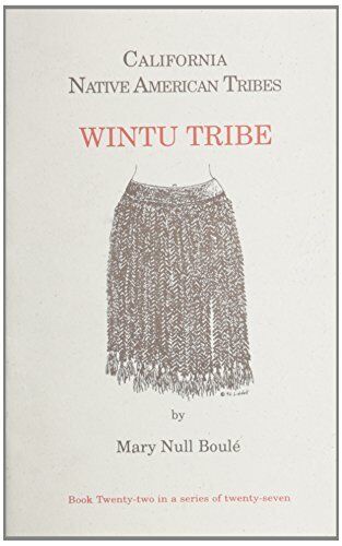 California Native American Tribes: Wintu Tribe (California's Native American Tri - Good