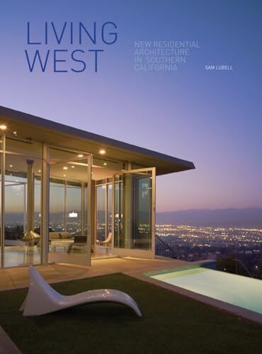 Living West: New Residential Architecture in Southern California - Good