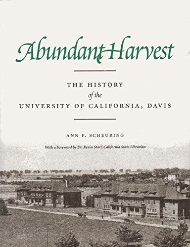 Abundant Harvest: The History of the University of California, Davis - Good