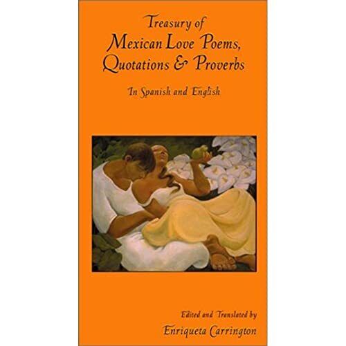 Treasury of Mexican Love Poems, Quotations & Proverbs: In Spanish and English (H - Good