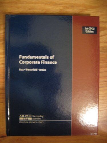 FUNDAMENTALS OF CORPORATE FINANCE (1ST CPCU EDITION) - Good