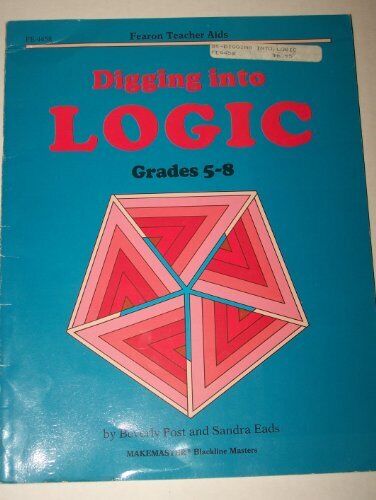 Digging into Logic (Fearon Teacher AIDS) Grades 5-8 - Good