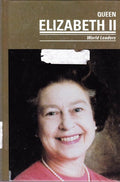 Queen Elizabeth II Biography by Susan Auerbach Rourke Biographies Series