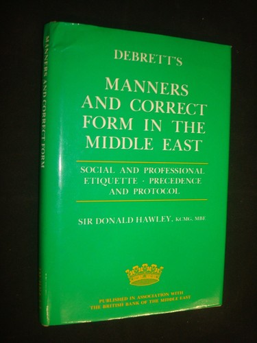 Debrett's Manners and Correct Form for the Middle East Hawley, Donald