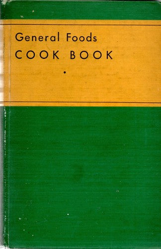 General Foods Cook Book Hardcover Vintage Cookbook Recipes