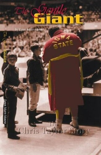 The Gentle Giant: The Chris Taylor Story Marr-Moore, Lynn and Nichols, Harold J.
