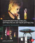 Compositing Visual Effects in After Effects: Essential Techniques [Paperback]