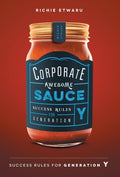 Corporate Awesome Sauce: Success Rules for Generation Y [Hardcover] Richie