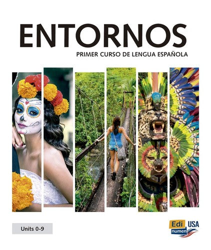 ENTORNOS Units 0-9 - Student Print Edition plus 1 year Online Premium access