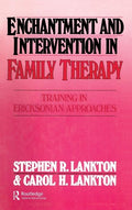 Enchantment and Intervention in Family Therapy: Training in Ericksonian