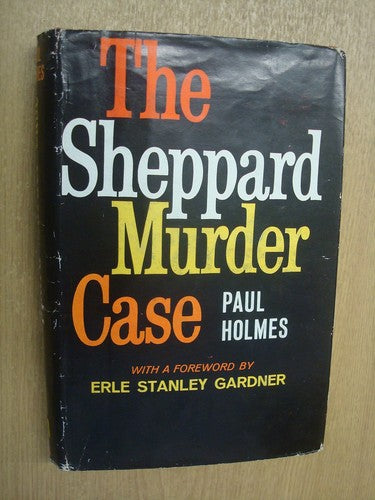 The Sheppard Murder Case by Paul Holmes Hardcover True Crime Book