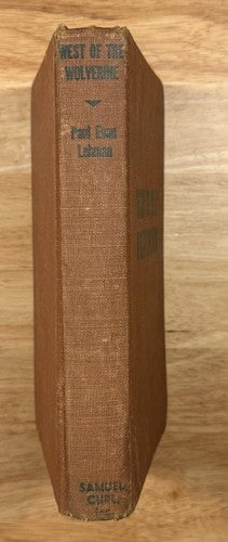 West of The Wolverine 1st Edition Hardcover Rare Collectible Adventure Novel