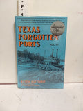 Texas Forgotten Ports Volume 3 by Keith Guthrie & Iris Guthrie Maritime History
