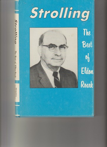 Strolling: The Best Of Eldon Roark Hardcover Book Collection Stories
