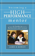 Becoming a High-Performance Mentor: A Guide to Reflection and Action [Paperback]