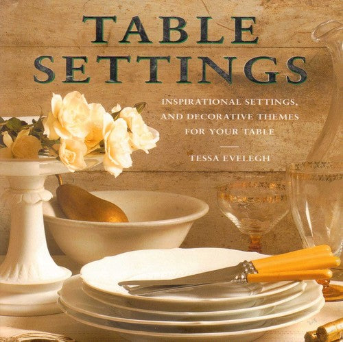 Table settings: Inspirational settings and decorative themes for your table