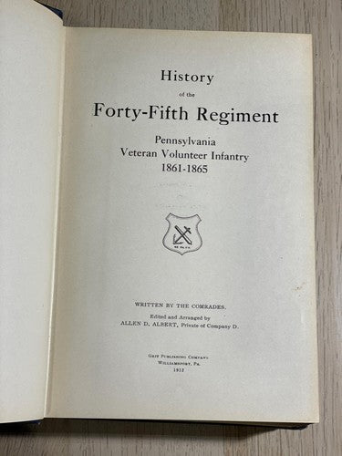 1912 History of the Forty-Fifth Regiment Pennsylvania Volunteer Regiment