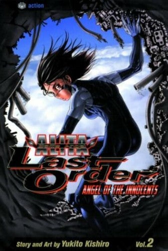Battle Angel Alita: Last Order, Vol. 2 - Angel of the Innocents Kishiro, Yukito