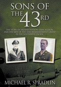 Sons of the 43rd: The Story of Delmar Dotson, Gray Allison, and the Men of the